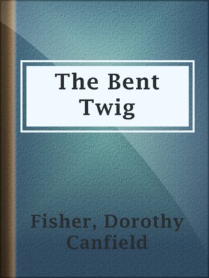 cover image of The Bent Twig
